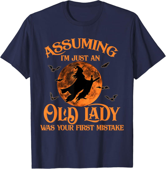 Assuming I'm Just An Old Lady Was Your First Mistake Witch T-Shirt - T-Shirt | Navy