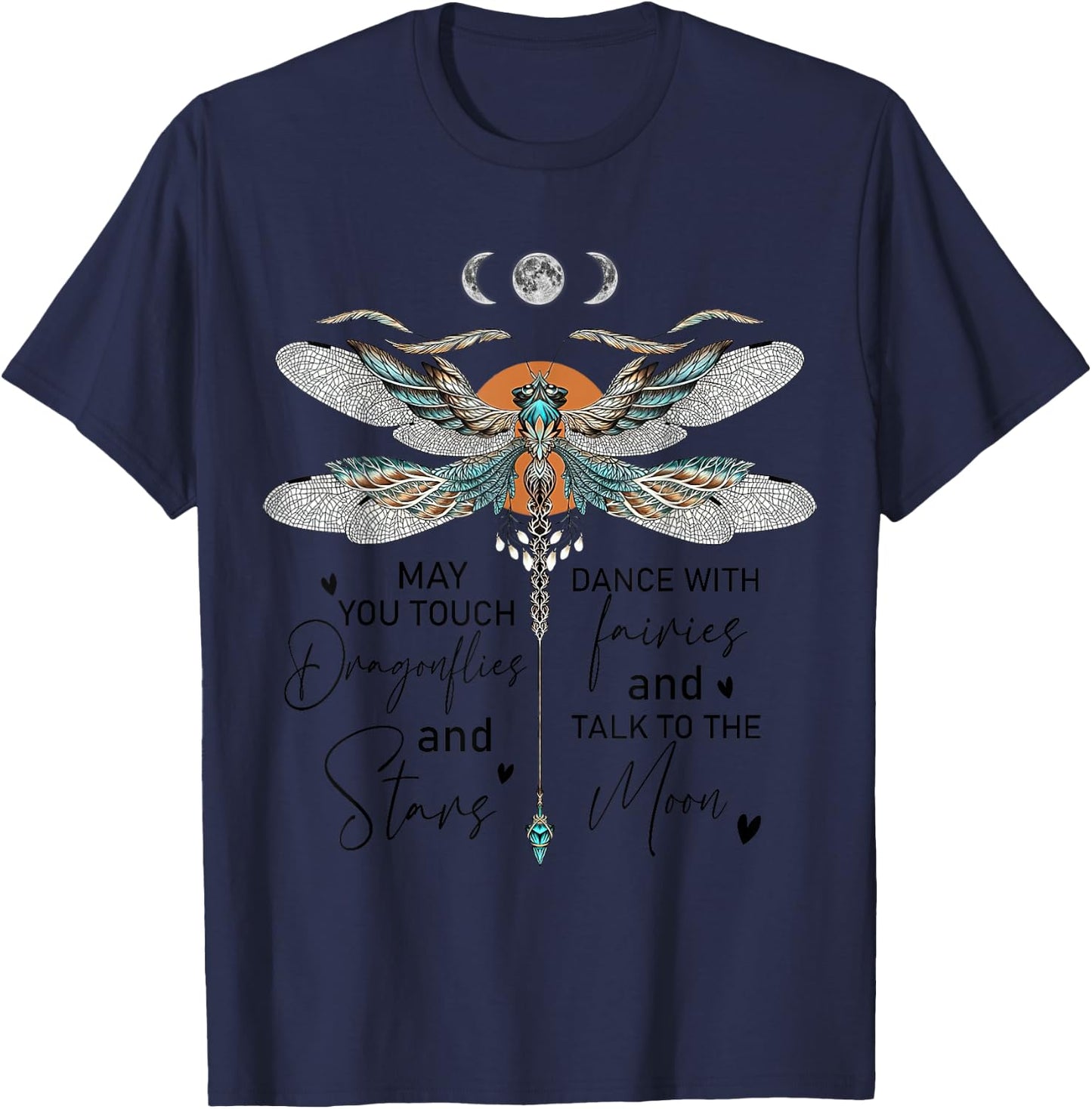 May You Touch Dragonflies And Stars Dance With Fairies T-Shirt - T-Shirt | Navy