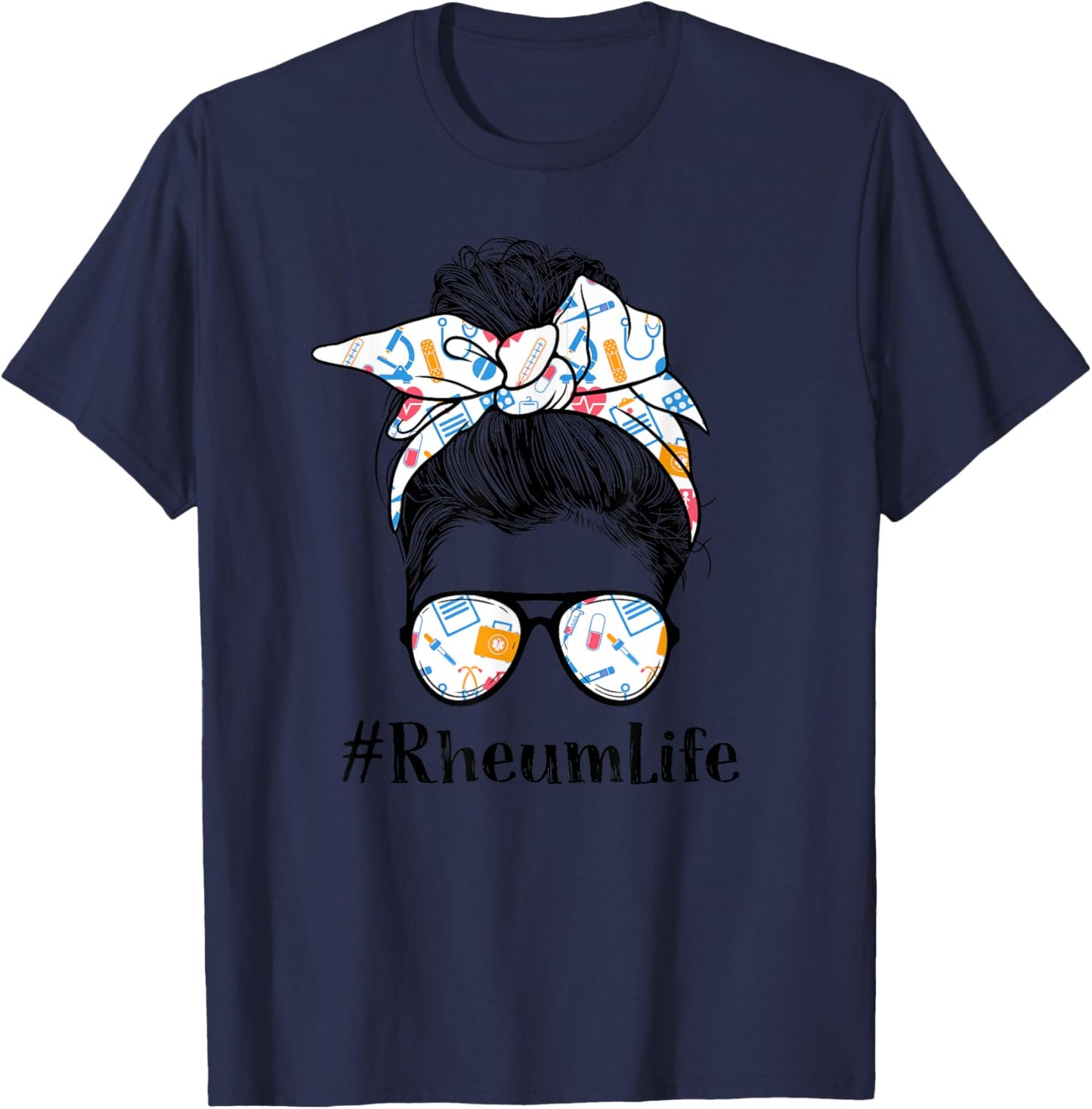 Rheum Rheumatology Nurse Life Appreciation Day Messy Bun T-Shirt - T-Shirt | Navy