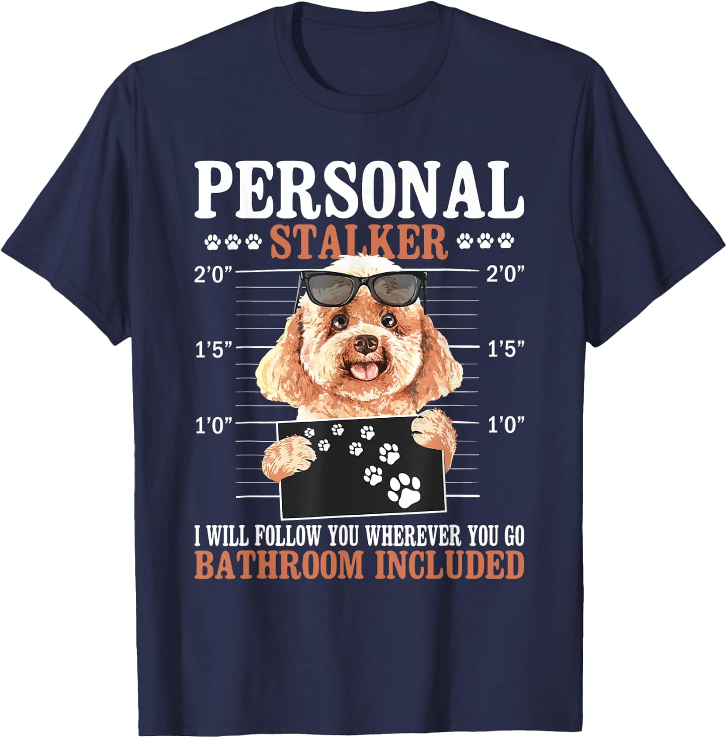 I Will Follow You Wherever You Go - Dog Trainer Puppy Lover T-Shirt - T-Shirt | Navy