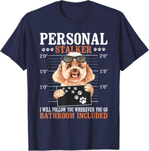 I Will Follow You Wherever You Go - Dog Trainer Puppy Lover T-Shirt - T-Shirt | Navy