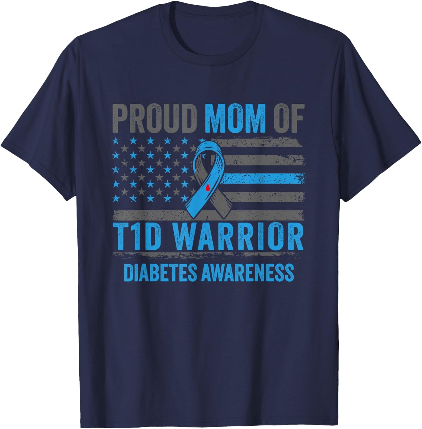 Type 1 Diabetes Awareness T1D Mom of Warrior Type 1 Diabetic T-Shirt - T-Shirt | Navy