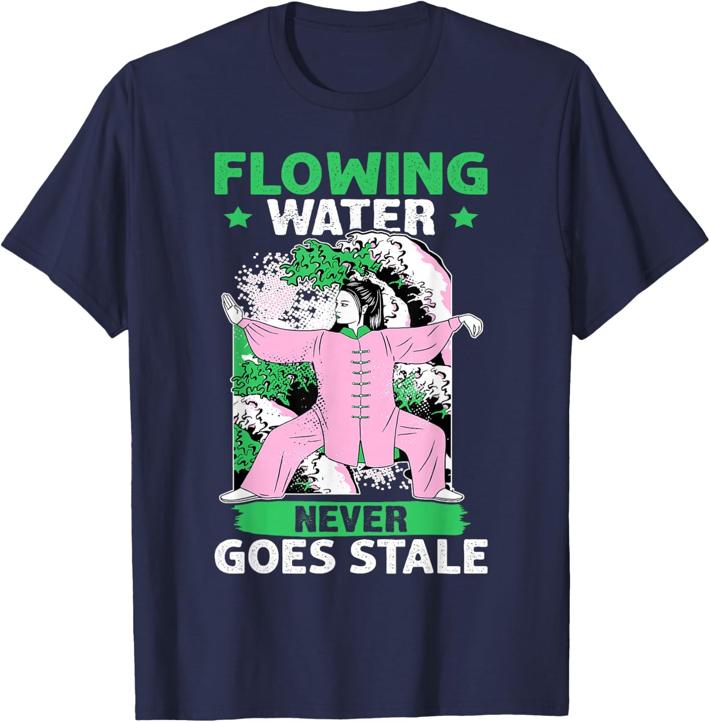 Tai Chi: Flowing Water Never Goes Stale T-Shirt - T-Shirt | Navy
