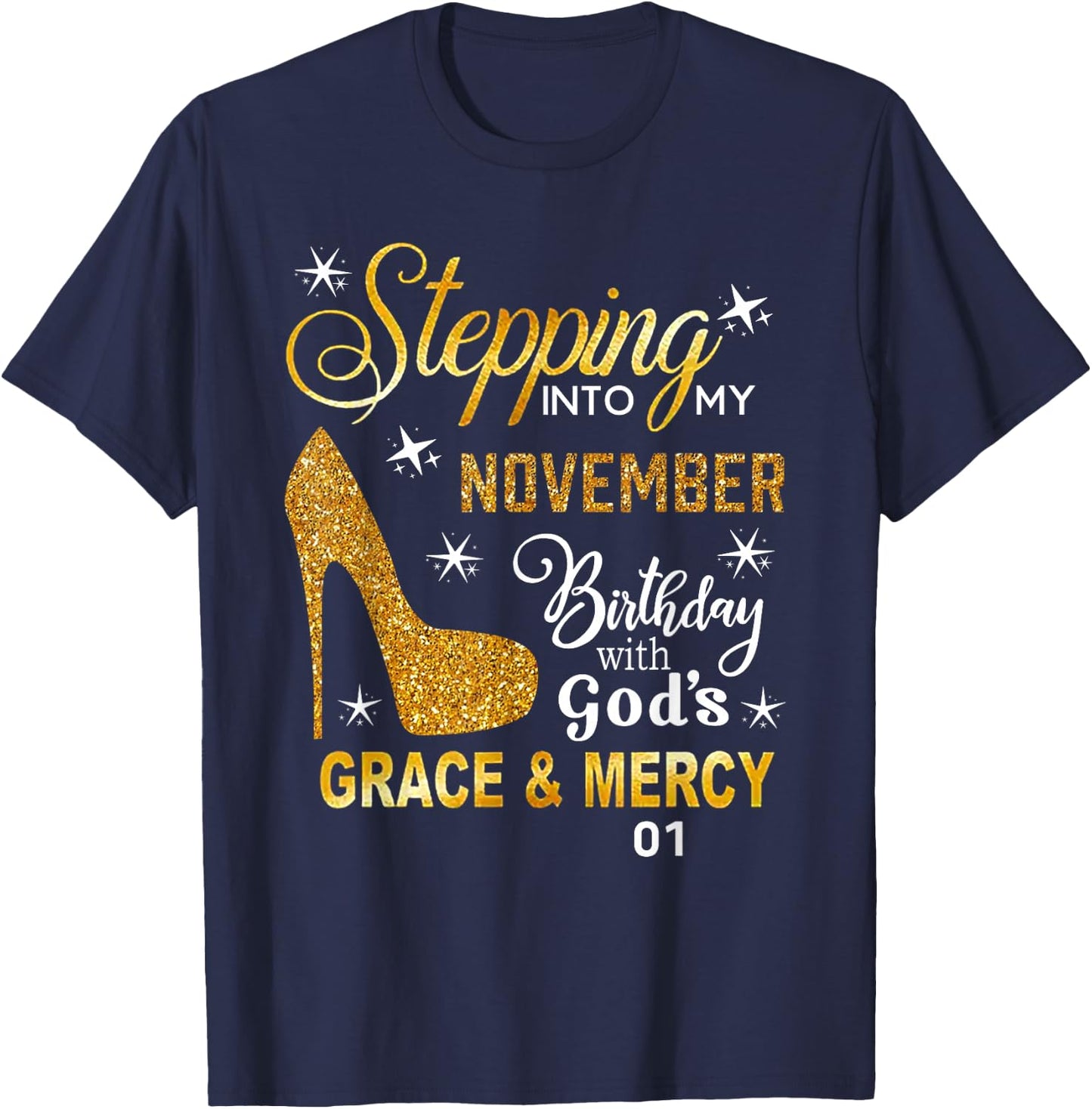 Stepping Into My November Birthday with God's Grace Mercy T-Shirt - T-Shirt | Navy