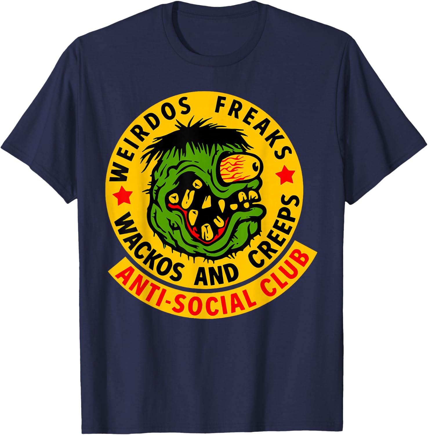Weirdos Freaks Wackos and Creeps T-Shirt - T-Shirt | Navy