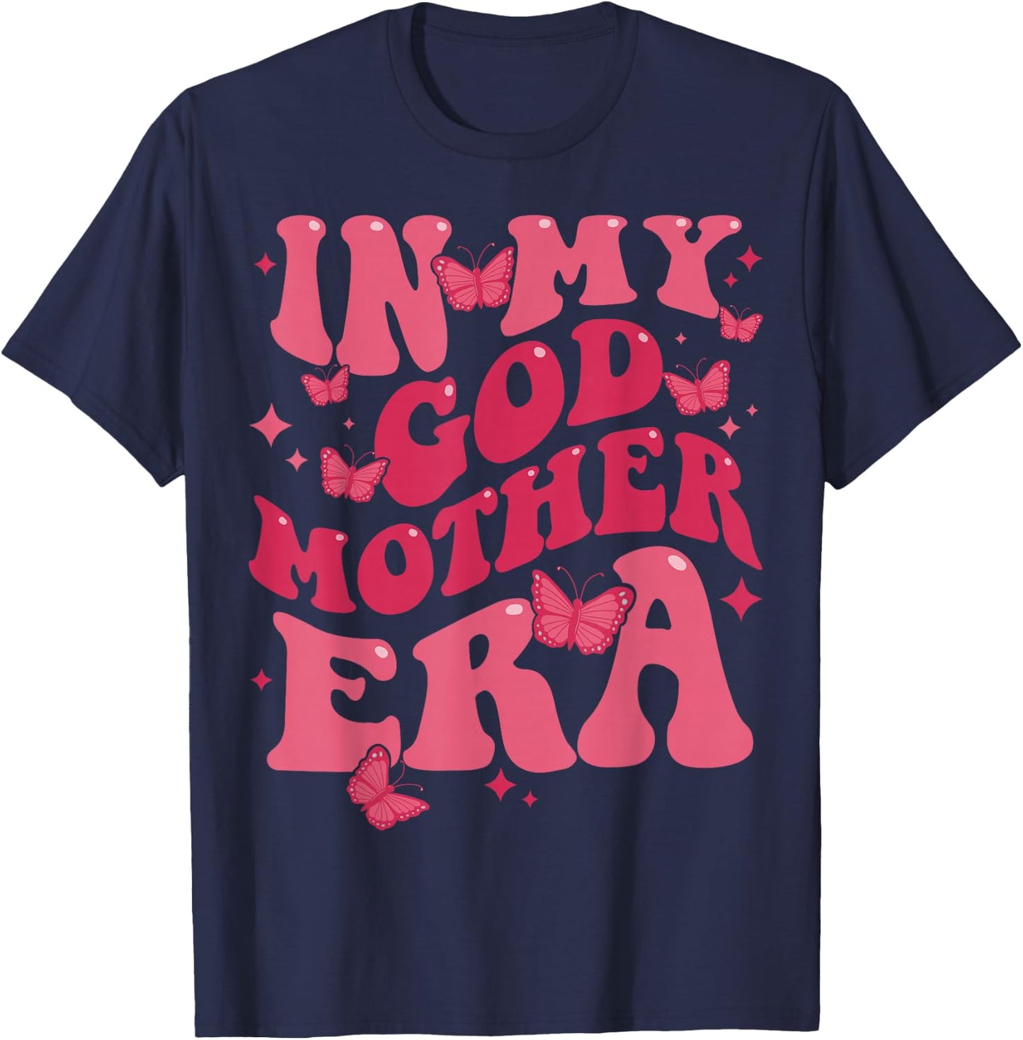 in My Godmother Era Baby Announcement for Mom Mother's Day T-Shirt - T-Shirt | Navy