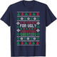 Too Hot For Ugly Christmas Sweaters Funny Alternative Xmas T-Shirt - T-Shirt | Navy