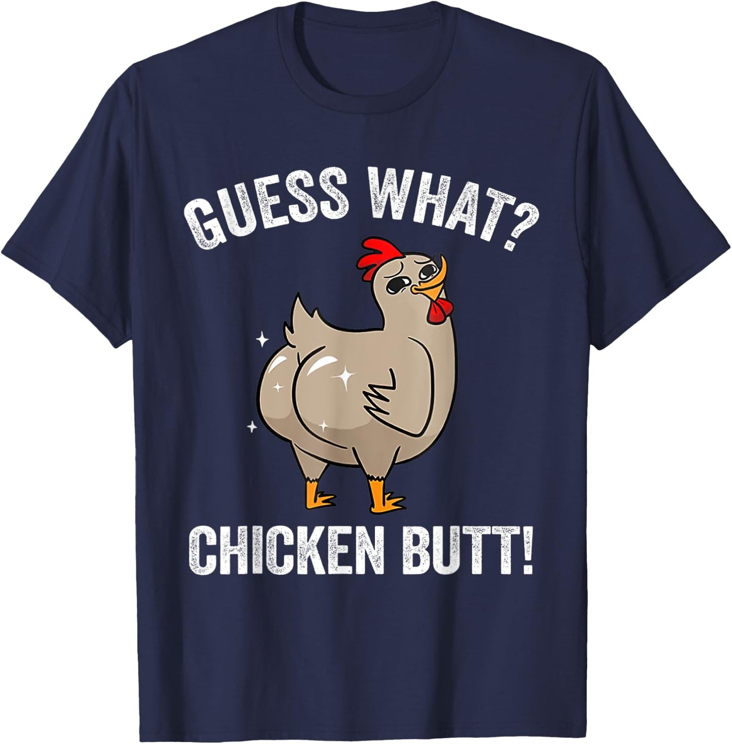 Funny Animal Guess What Chicken Butt Cute Chickens Buffs T-Shirt - T-Shirt | Navy