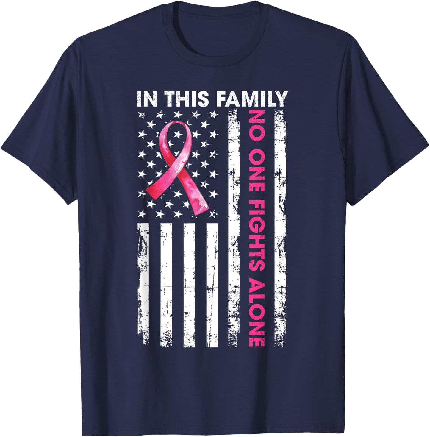 in This Family No One Fight Alone Breast Cancer Awareness T-Shirt - T-Shirt | Navy