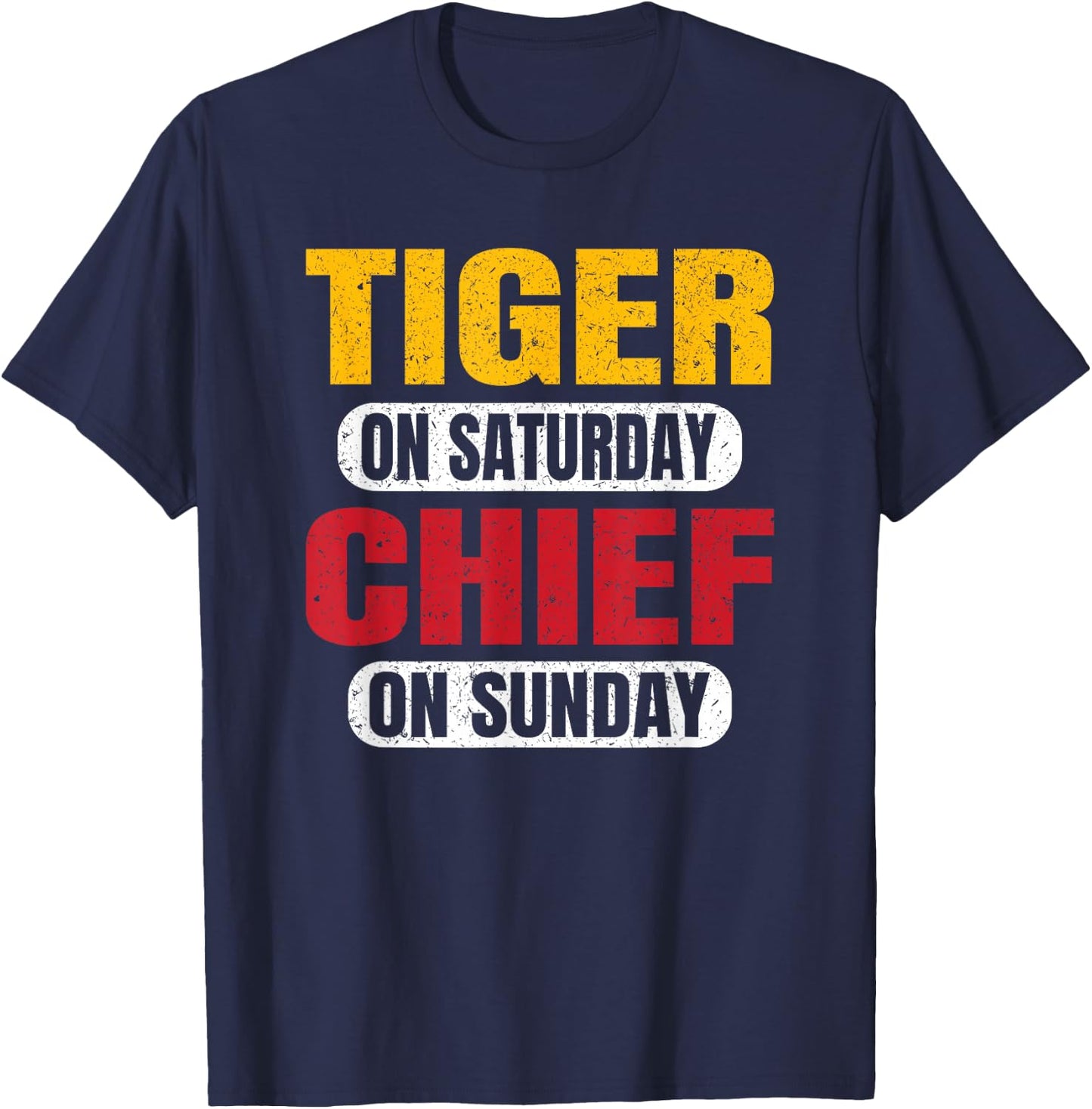 Tiger On Saturday Chief On Sunday Sports Fans Vintage Funny T-Shirt - T-Shirt | Navy