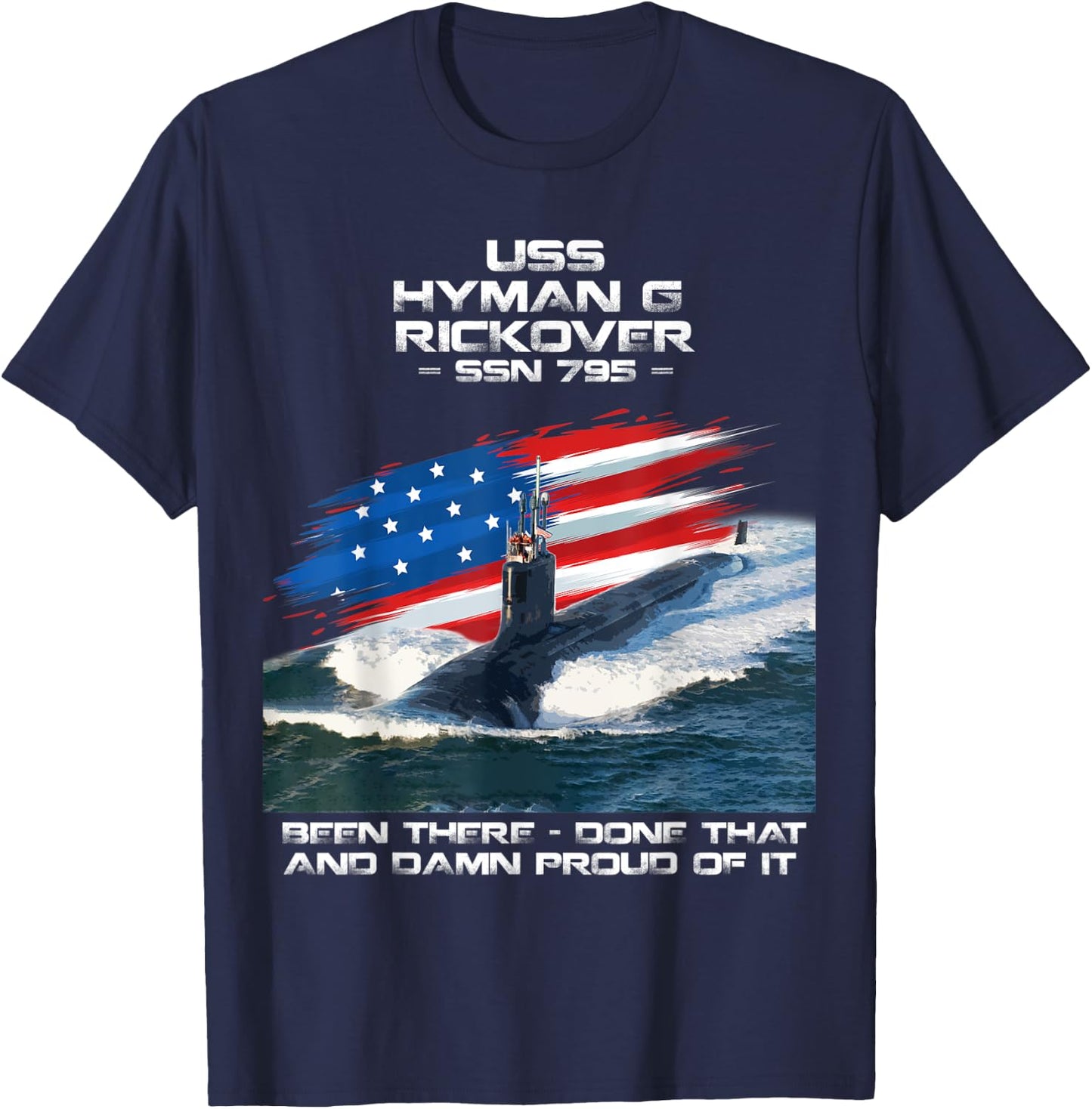 USS Hyman G Rickover SSN-795 American Flag Submarine Veteran T-Shirt - T-Shirt | Navy