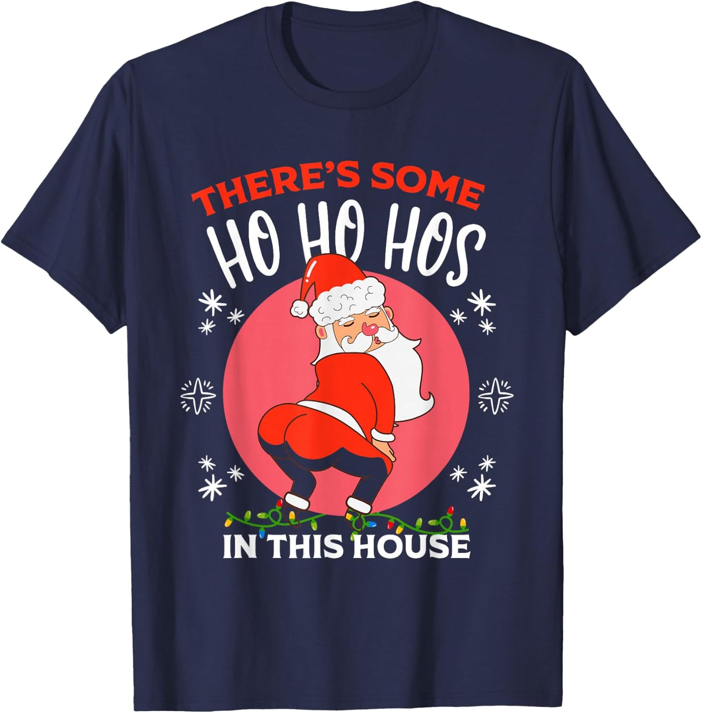 Xmas There's Some Ho-Hos In This House Christmas Santa Claus T-Shirt - T-Shirt | Navy