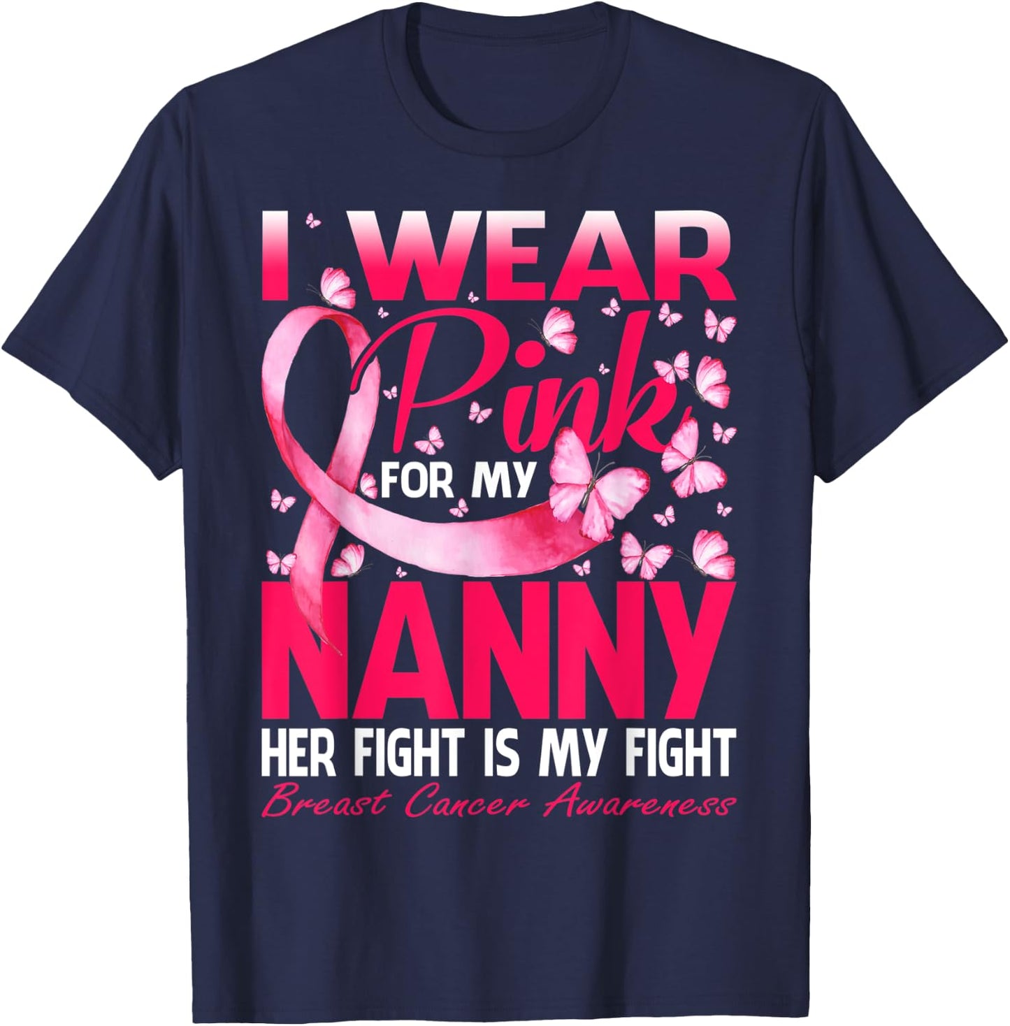 I Wear Pink For My Nanny Breast Cancer Awareness Butterfly T-Shirt - T-Shirt | Navy