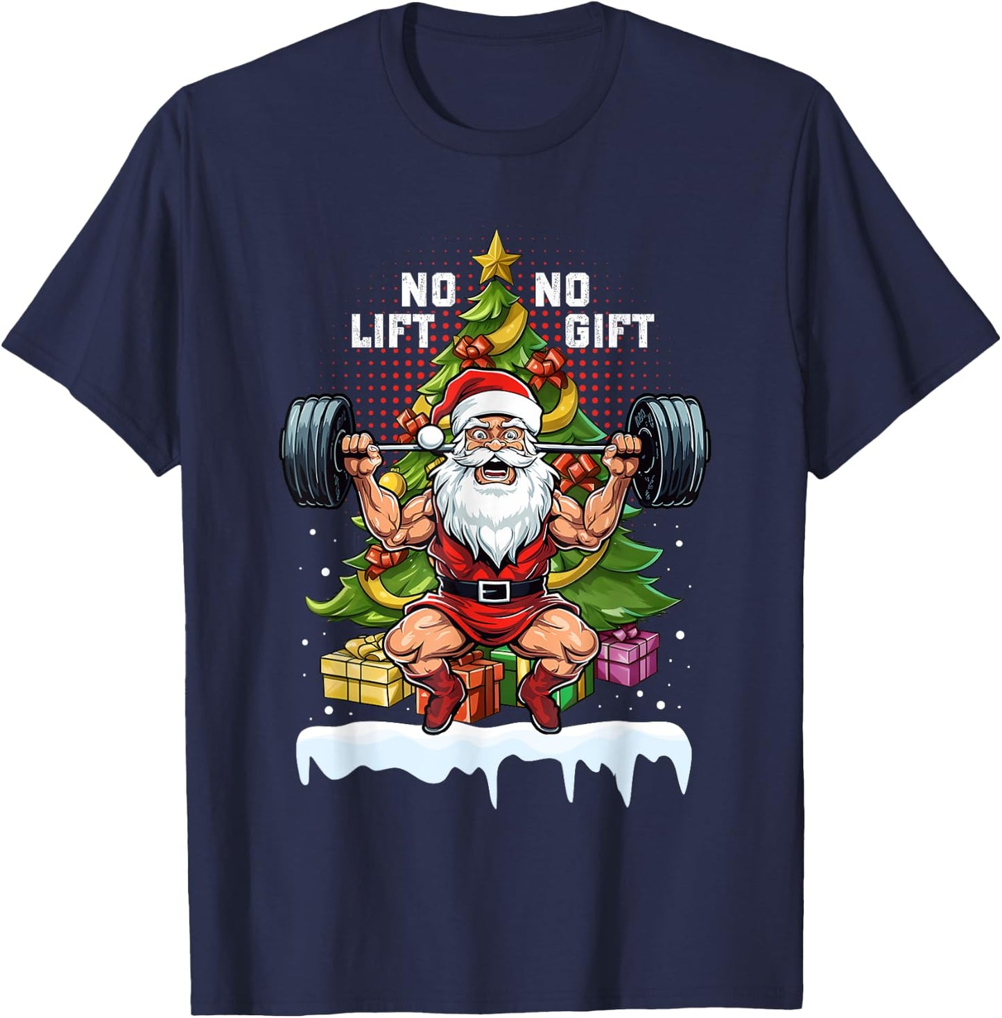 No Lift No Gift Santa Claus Christmas Gym Bodybuilding Funny T-Shirt - T-Shirt | Navy