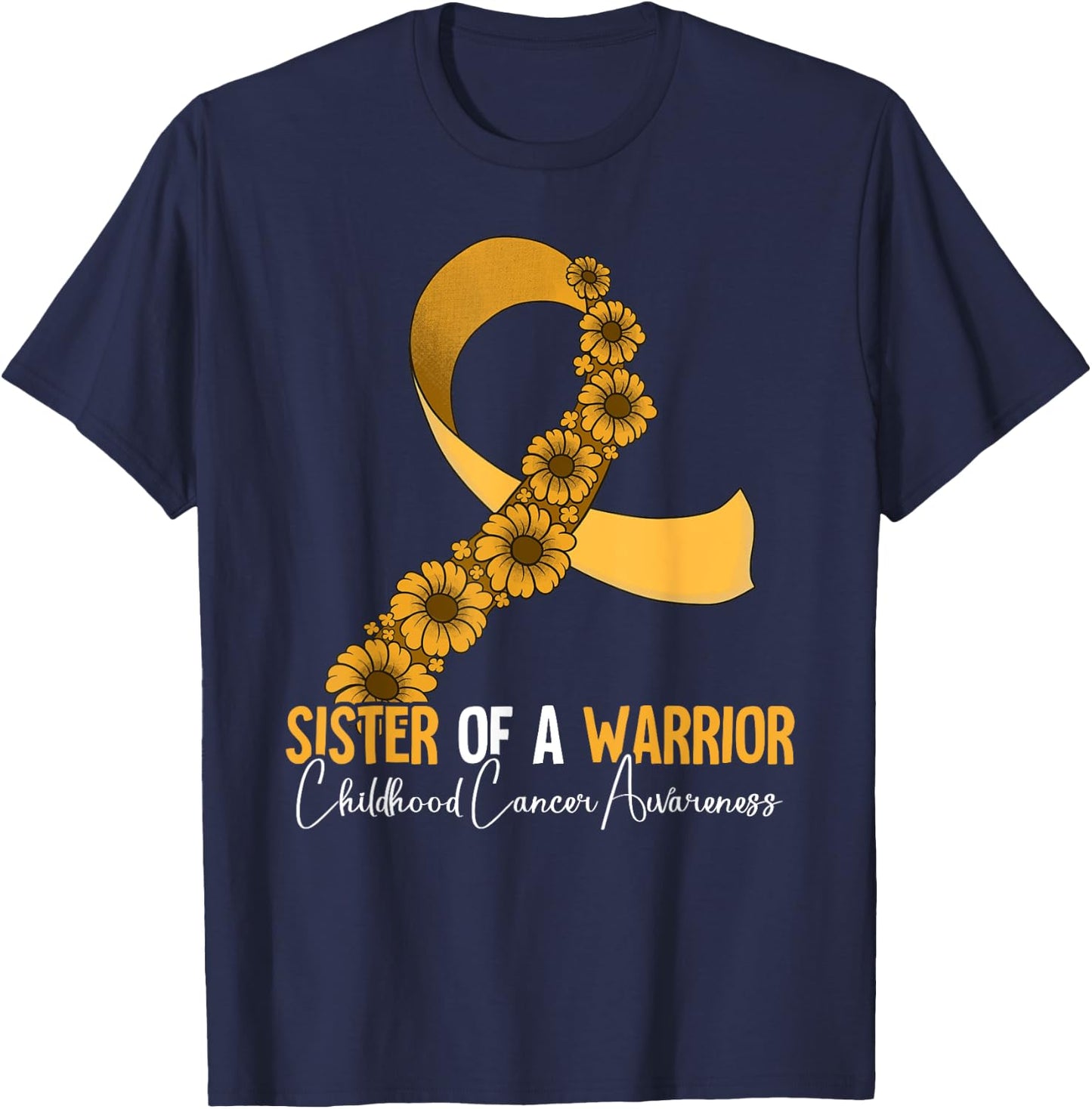 Sister Of A Warrior Childhood Cancer Awareness T-Shirt - T-Shirt | Navy