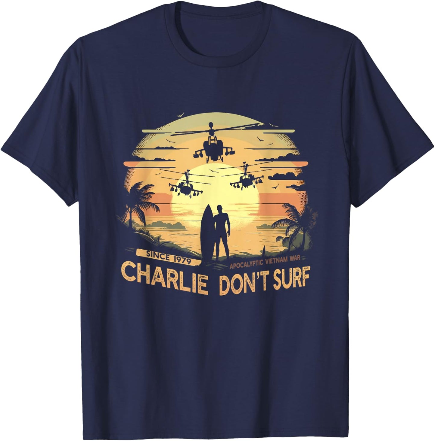 Vietnam War Vintage Sunset - Classic Charlie Don't Surf T-Shirt - T-Shirt | Navy