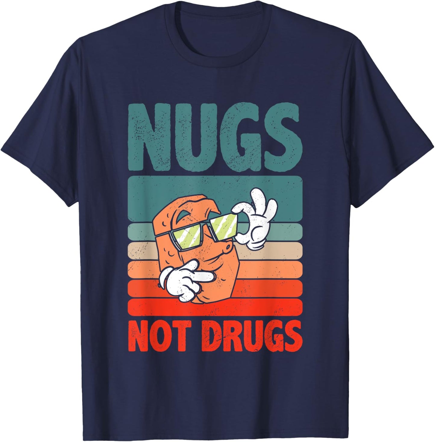 Funny Foodie Design Chicken Nugget Lovers Nugs Not Drugs T-Shirt - T-Shirt | Navy