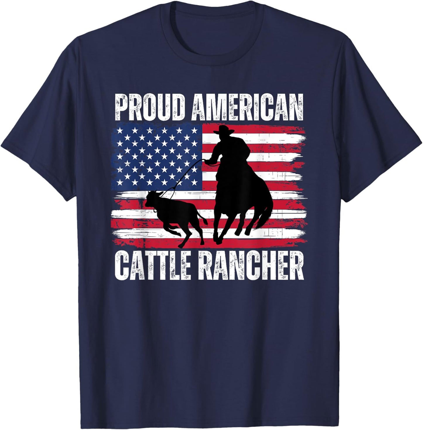Proud American Cattle Rancher Patriotic Flag Ranchers Gifts T-Shirt - T-Shirt | Navy