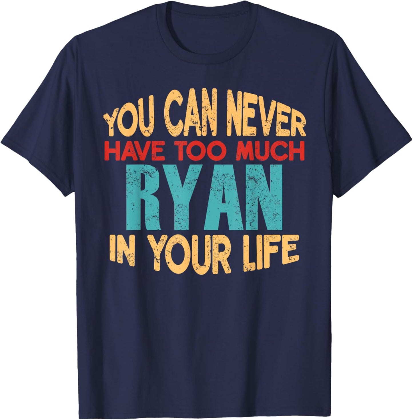 Funny Ryan Personalized First Name Joke Item T-Shirt - T-Shirt | Navy