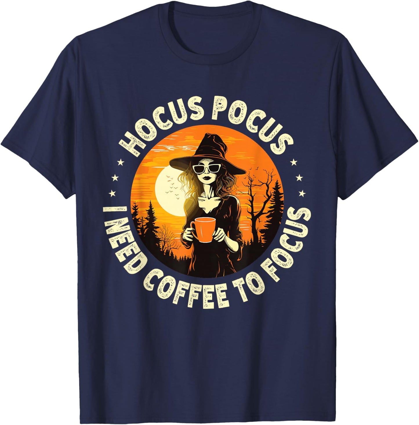 Hocus Pocus I Need Coffee To Focus Witch Halloween T-Shirt - T-Shirt | Navy