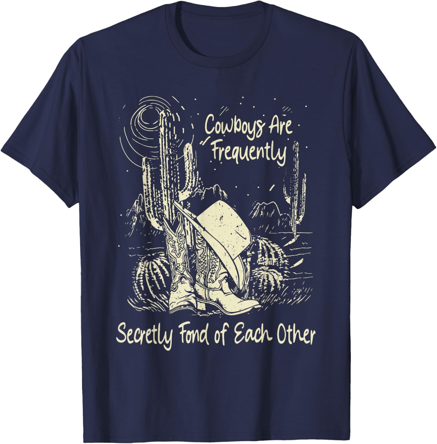 Cowboys Are Frequently, Secretly Fond Of Each Other Cowgirl T-Shirt - T-Shirt | Navy
