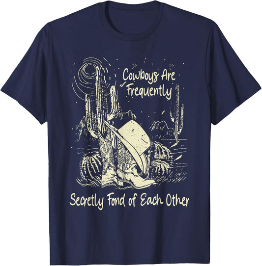 Cowboys Are Frequently, Secretly Fond Of Each Other Cowgirl T-Shirt - T-Shirt | Navy