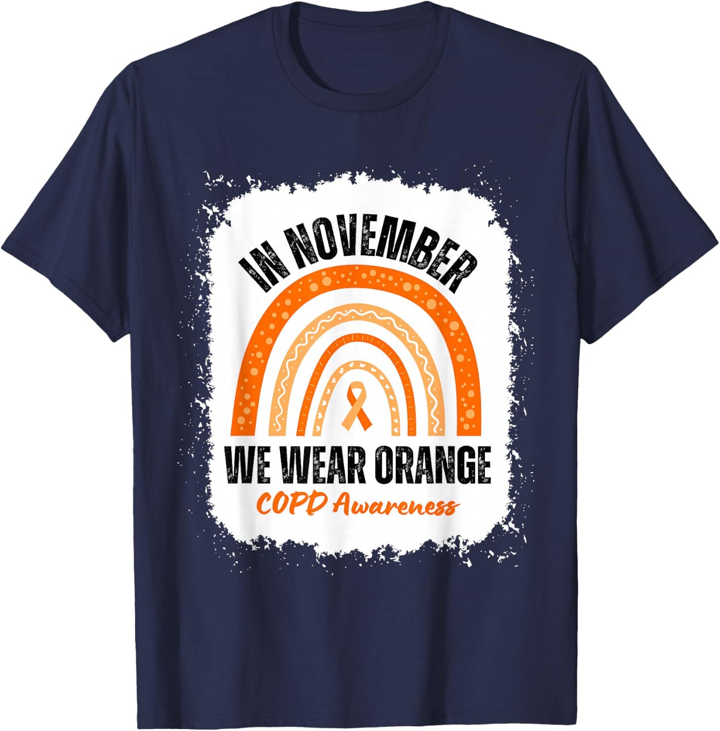 In November We Wear Orange COPD Awareness Ribbon Rainbow T-Shirt - T-Shirt | Navy