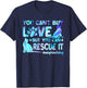 You Can't Buy Love But You Can Rescue It, Adopt Don't Shop T-Shirt - T-Shirt | Navy