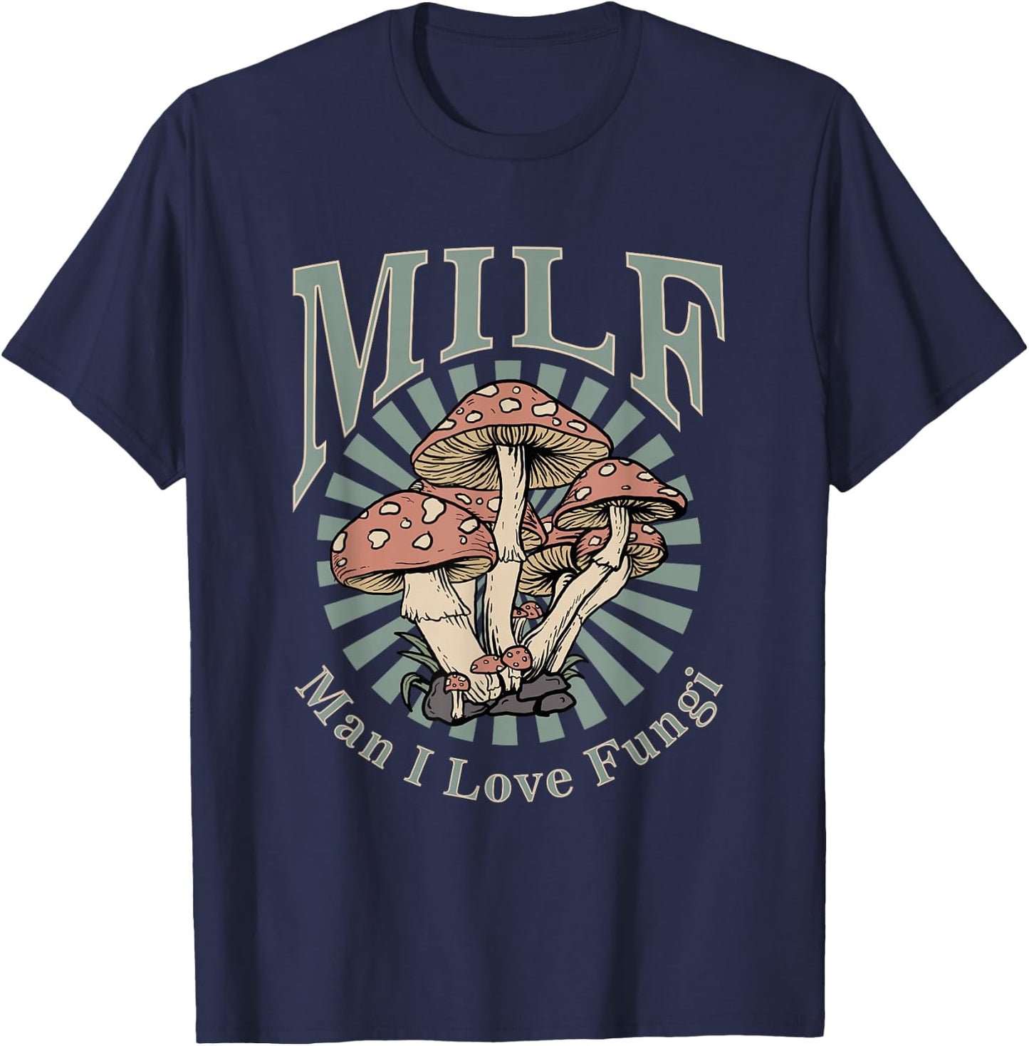MILF Man I Love Fungi T-Shirt - T-Shirt | Navy