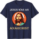 Jesus Was An Anarchist T-Shirt - T-Shirt | Navy