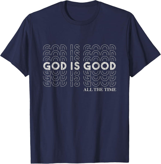 Vintage God Is Good All The Time Christian Worship Preachers T-Shirt - T-Shirt | Navy