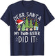 Funny Christmas Saying Dear Santa My Twin Sister Did It T-Shirt - T-Shirt | Navy
