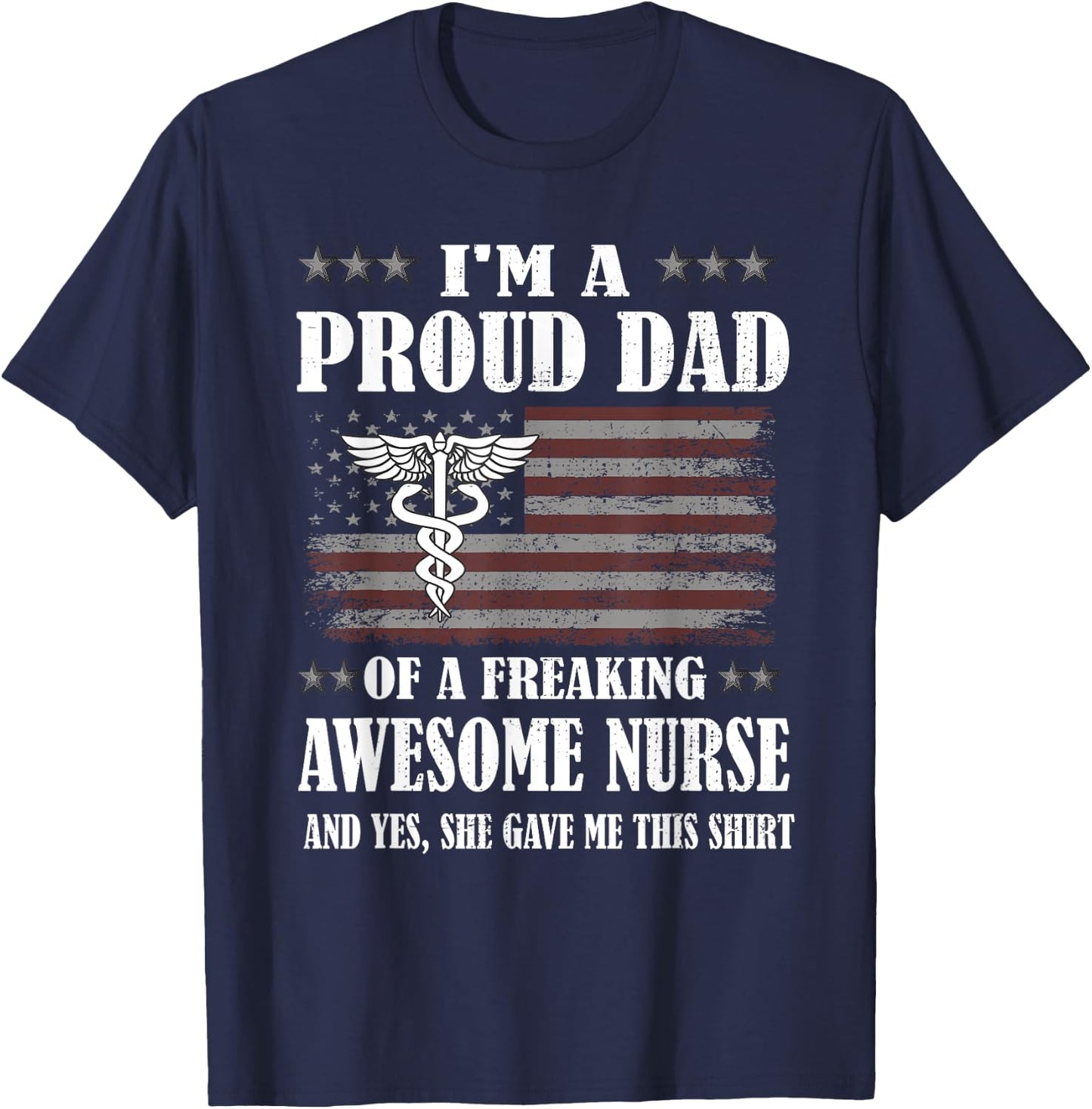 Proud Dad Of A Freaking Awesome Nurse Dad Father Nursing T-Shirt - T-Shirt | Navy