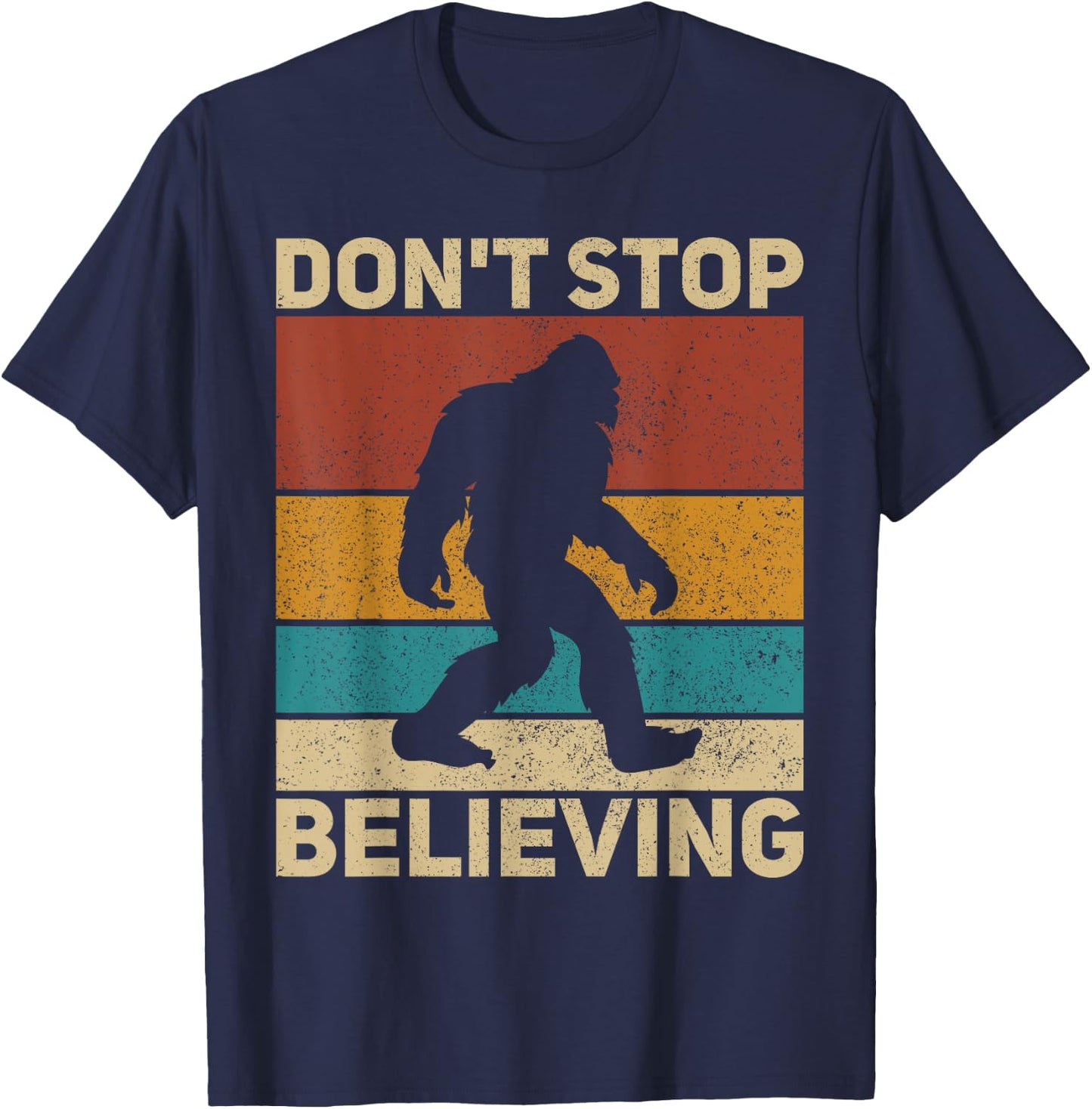 Don't Stop Believing Sasquatch Costume Big Foot Bigfoot T-Shirt - T-Shirt | Navy