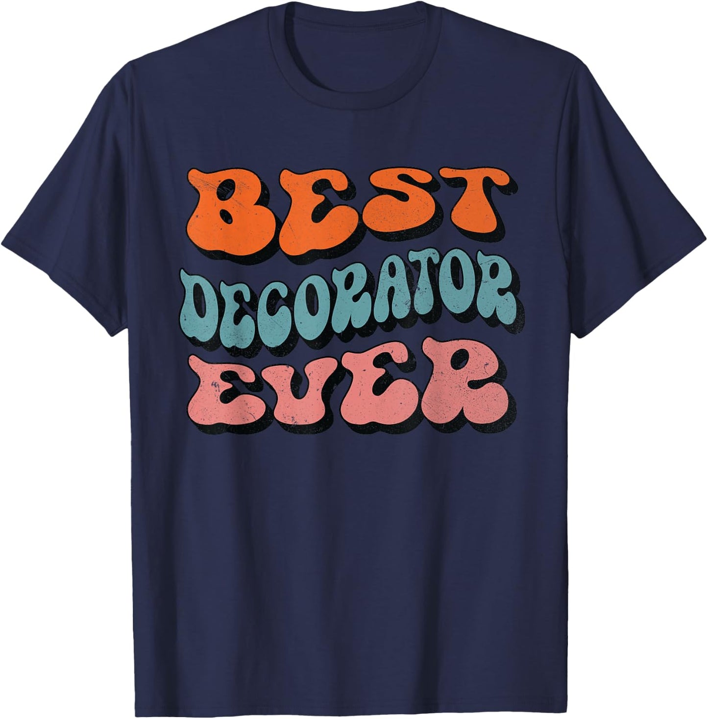 Best Decorator Ever, Distressed Retro Groovy Decorator Squad T-Shirt - T-Shirt | Navy