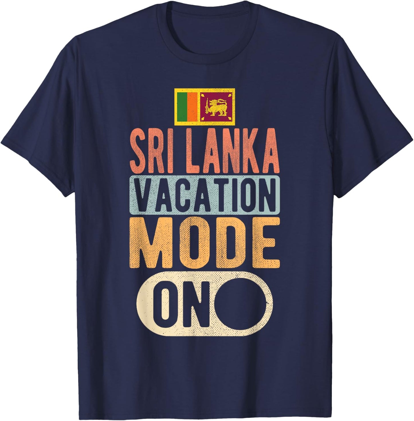 Sri lanka Souvenir - Travel - Sri lanka Vacation Mode On T-Shirt - T-Shirt | Navy