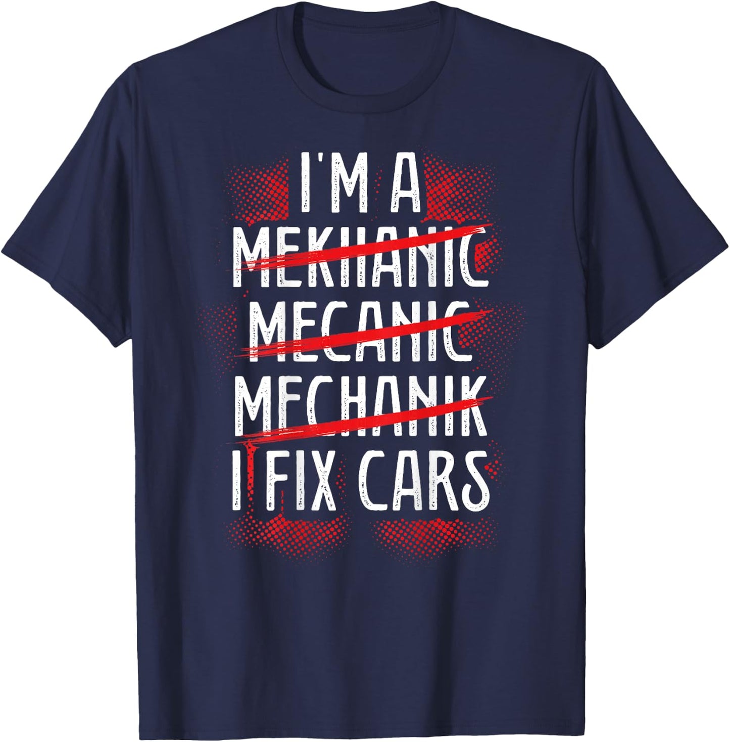 I M A Mekhanic Mecanic Mechanik I Fix Cars | Mechanic T-Shirt - T-Shirt | Navy