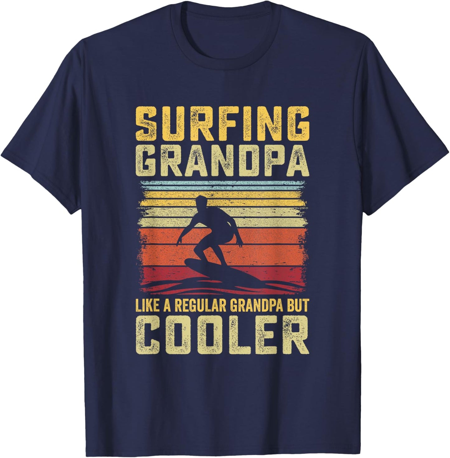 Surfer - Surfing Grandpa like a Regular Grandpa but Cooler T-Shirt - T-Shirt | Navy