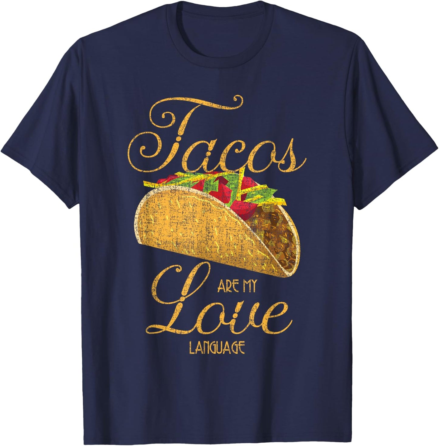 Funny Taco Tuesday Mexican Tacos Are My Love Language T-Shirt - T-Shirt | Navy