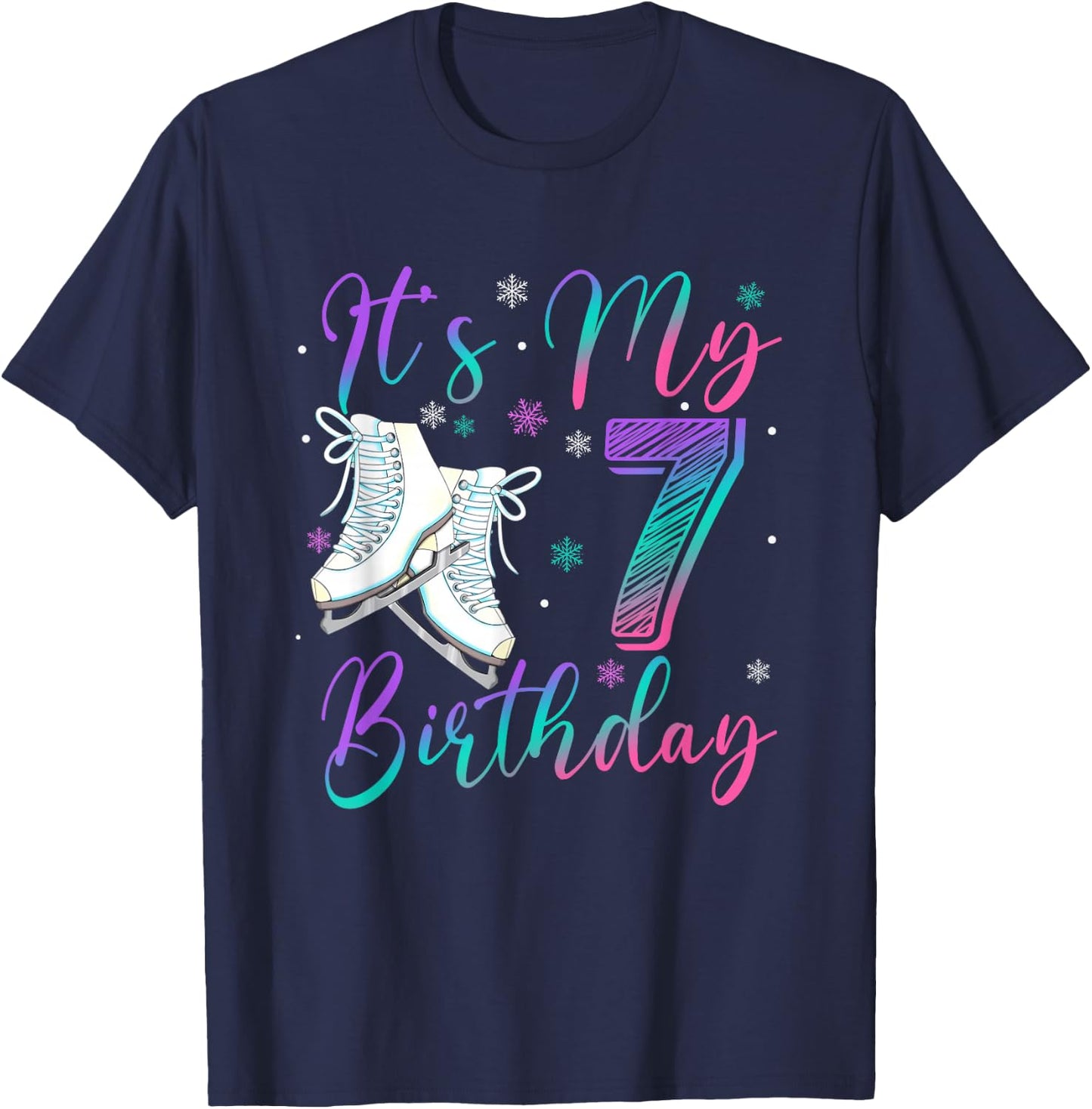 Ice Skating Birthday Girl 7 Year Old It's My 7th Birthday T-Shirt - T-Shirt | Navy