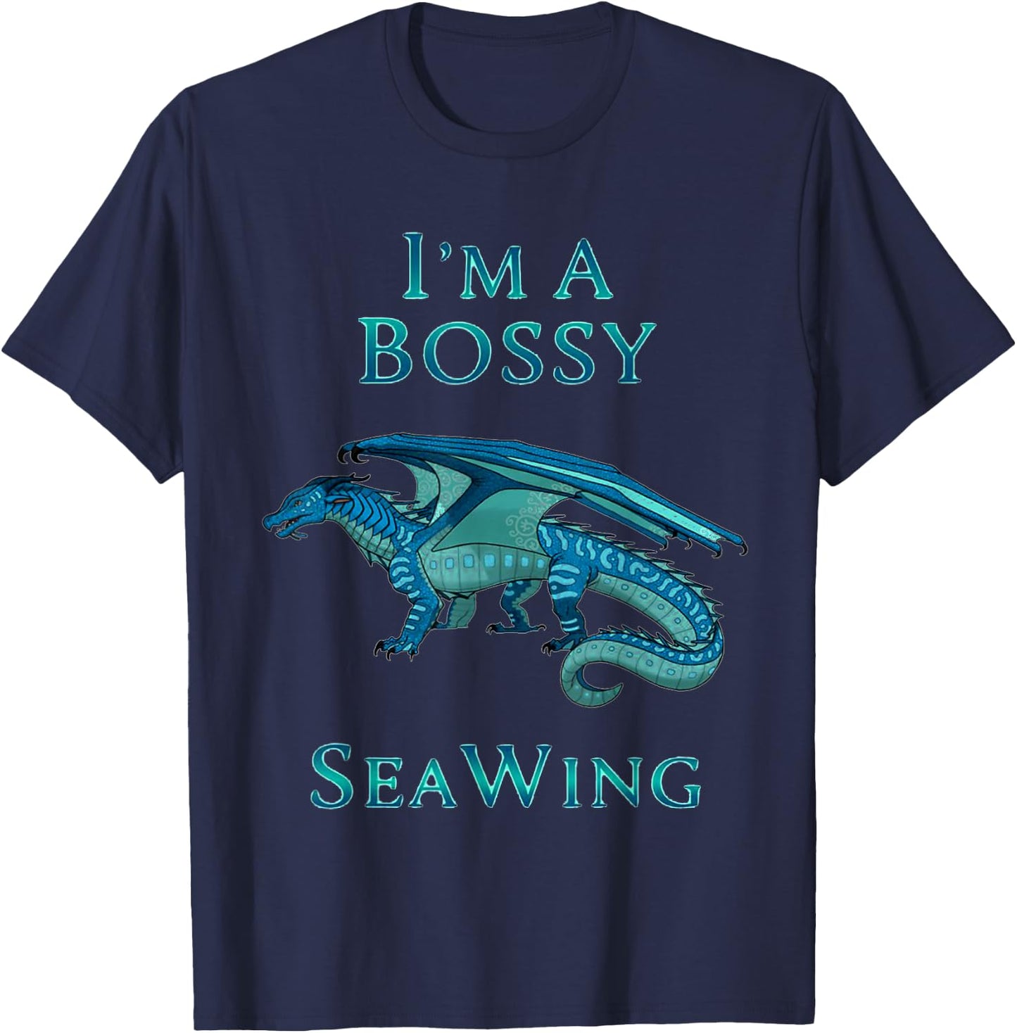 I'm A Bossy SeaWing Dragon Lovers Shirt, Ocean Dragon Kids T-Shirt - T-Shirt | Navy