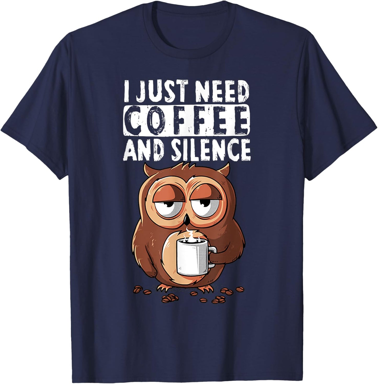 Owl I Just Need Coffee And Silence T-Shirt - T-Shirt | Navy