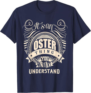 It's an OSTER thing you wouldn't understand Gifts T-Shirt - T-Shirt | Navy