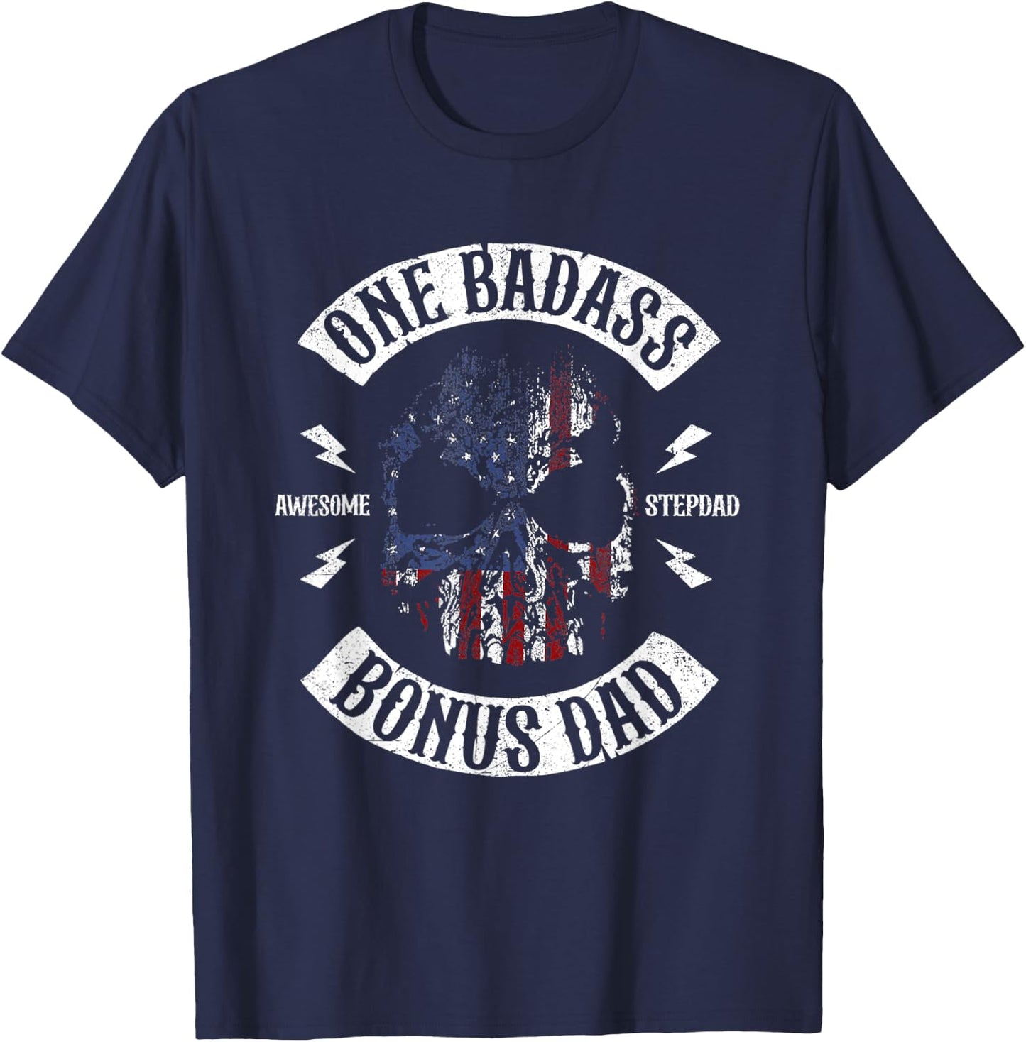 One Badass Bonus Stepdad Birthday Step Dad Fathers Day T-Shirt - T-Shirt | Navy