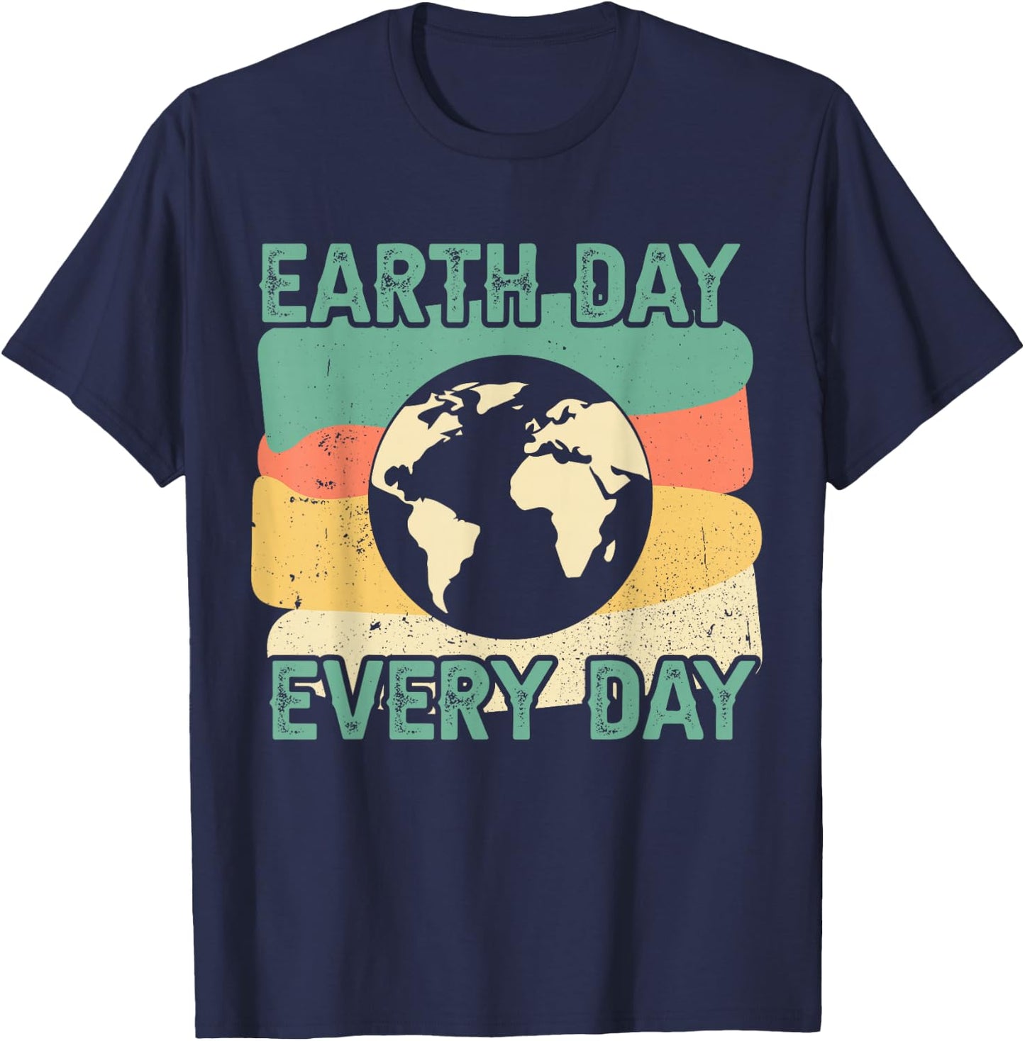 Earth Day Every Day T-Shirt - T-Shirt | Navy