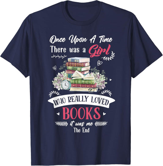 Once Upon A Time There Was A Girl Who Really Loved Books T-Shirt - T-Shirt | Navy