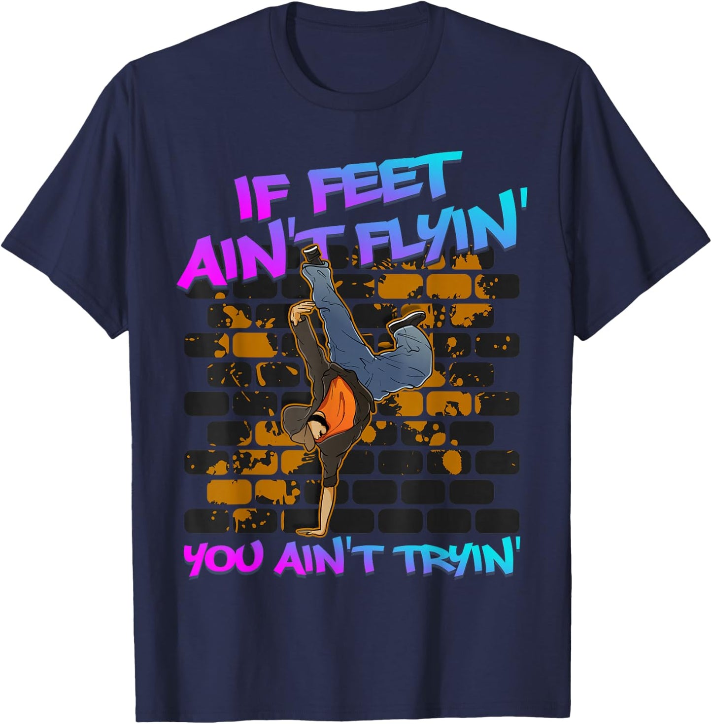 Breakdancing B-Boy Hip-Hop Dance Break Dancers Breakdance T-Shirt - T-Shirt | Navy