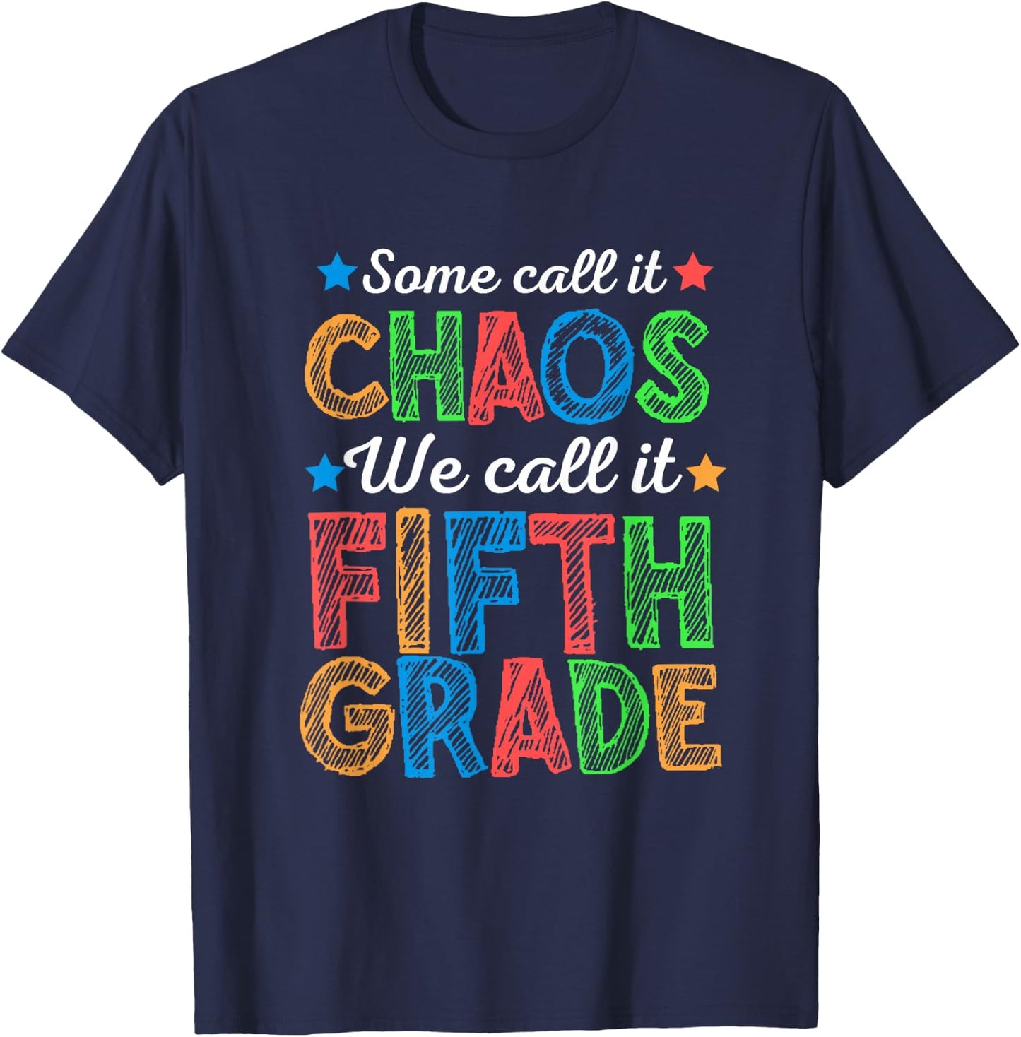 Some Call It Chaos We Call It Fifth Grade 5th Grade Teacher T-Shirt - T-Shirt | Navy