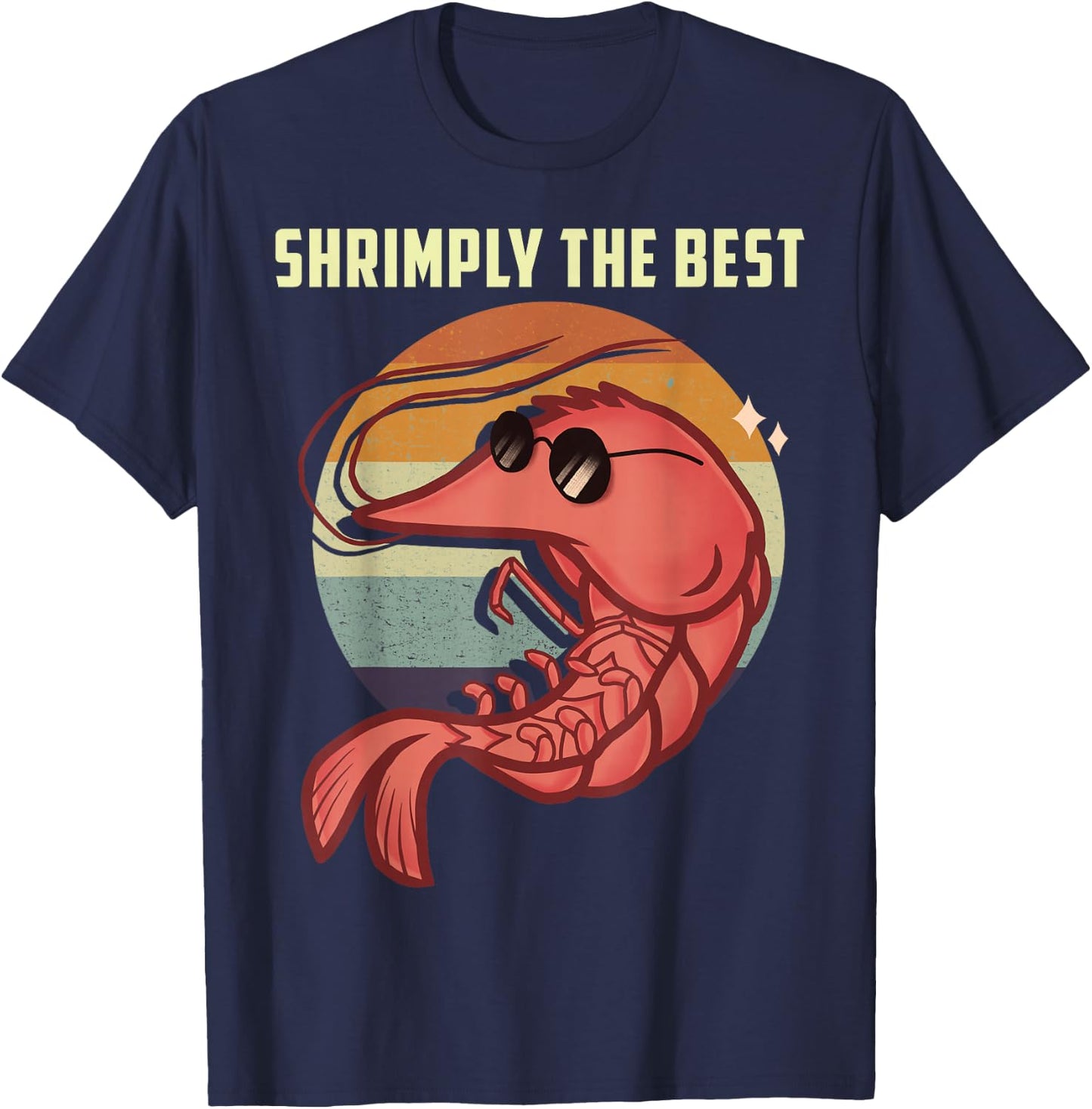 Shrimply The Best Funny Shrimp Catcher Shrimping Season T-Shirt - T-Shirt | Navy
