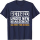 Funny Retirement Men I Am Not Retired See Wife for Details T-Shirt - T-Shirt | Navy